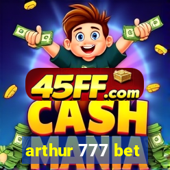 arthur 777 bet